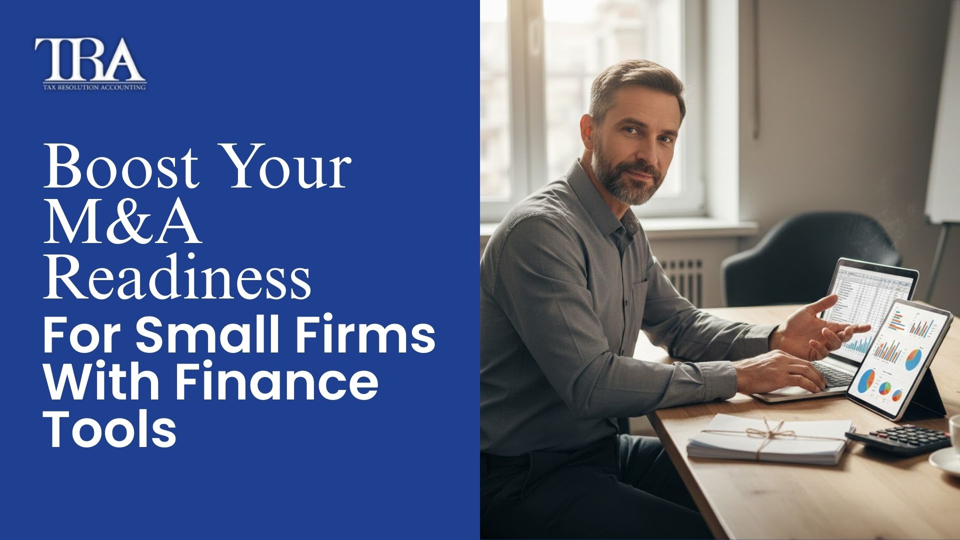Boost Your M&A Readiness For Small Firms With Finance Tools