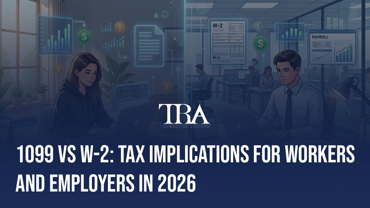 1099 vs W-2: Tax Implications for Workers and Employers in 2026