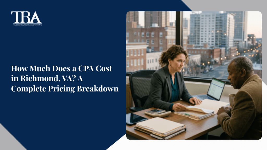 How Much Does a CPA Cost in Richmond, VA? A Complete Pricing Breakdown